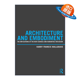 英文原版 Architecture and Embodiment 建筑与体现 伊利诺伊理工学院荣休教授H.F.马尔格雷夫 英文版 进口英语原版书籍