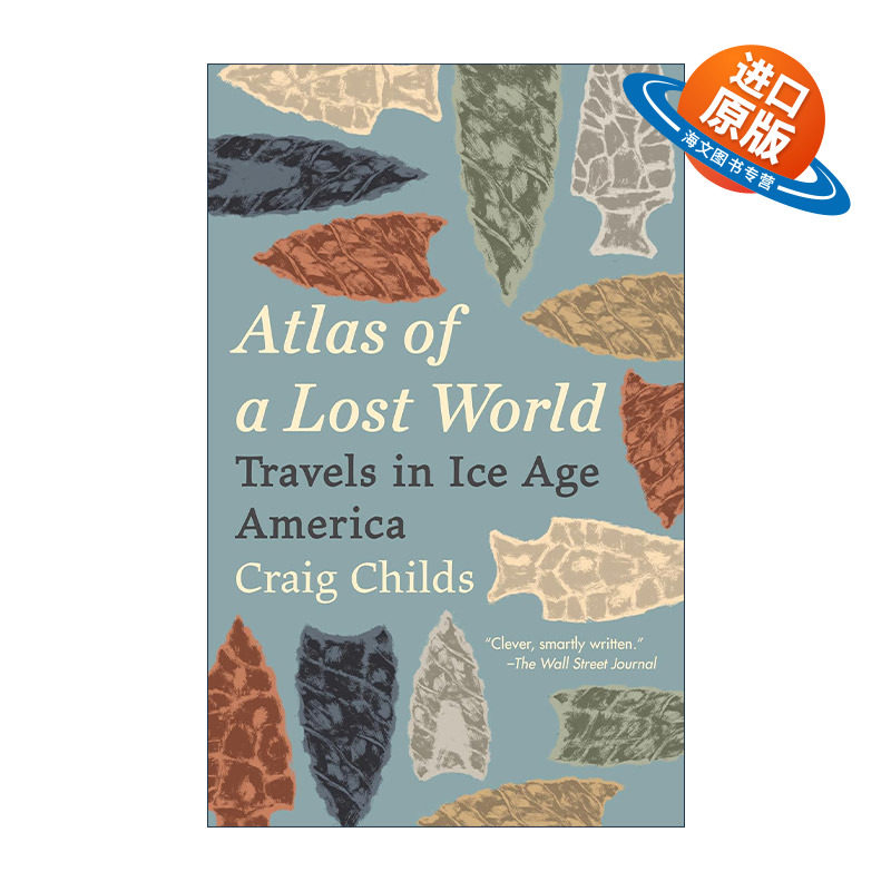 英文原版 Atlas of a Lost World 失落世界地图集 冰河时代的美洲之旅 遇见动物的时刻作者Craig Childs 英文版 进口英语原版书籍