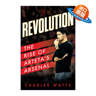英文原版 Revolution The Rise of Arteta's Arsenal 阿森纳主教米克尔·阿尔特塔传记 英文版 进口英语原版书籍
