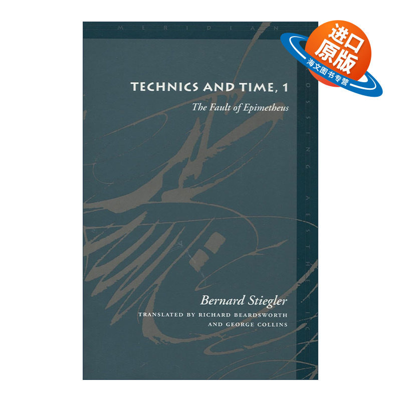 英文原版 Technics and time 技术与时间1 贝尔纳·斯蒂格勒 英文版 进口英语原版书籍