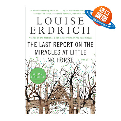 英文原版 The Last Report on the Miracles at Little No Horse 小无马地奇迹的最后报告 路易斯·厄德里克 2001年美国国家图书奖