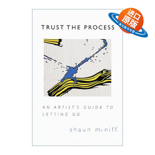 英文原版 Trust the Process 相信过程 艺术家的放手指南 发挥创造力 Shaun McNiff 英文版 进口英语原版书籍