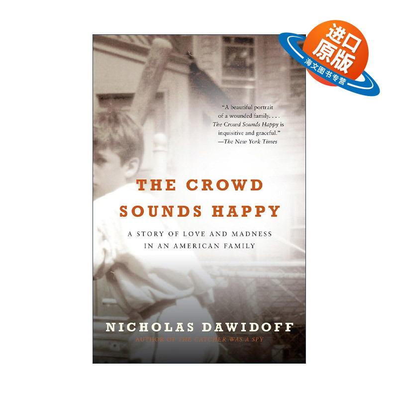 英文原版 The Crowd Sounds Happy 人群欢呼 一个美国家庭的爱情与疯狂故事 Nicholas Dawidoff自传 英文版 进口英语原版书籍