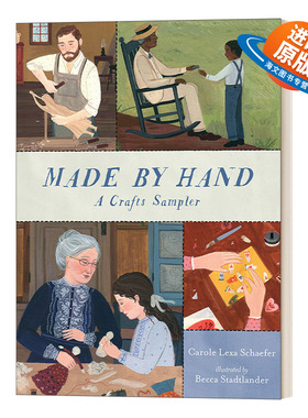 英文原版 Made By Hand A Crafts Sampler 关于手工制作的故事 精装 Carole Lexa Schaefer  英文版 进口英语原版书籍