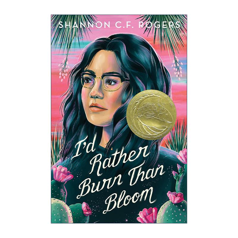 英文原版 I'd Rather Burn Than Bloom 我宁愿燃烧也不愿绽放 精装 亚太裔美国人青少年文学奖 英文版 进口英语原版书籍