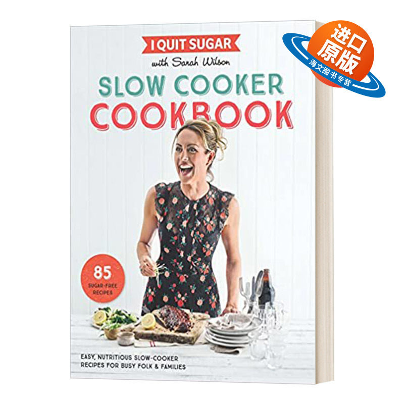 英文原版 I Quit Sugar Slow Cooker Cookbook 拒绝糖分系列 慢煮食谱 英文版 进口英语原版书籍
