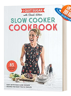 英文原版 I Quit Sugar Slow Cooker Cookbook 拒绝糖分系列 慢煮食谱 英文版 进口英语原版书籍