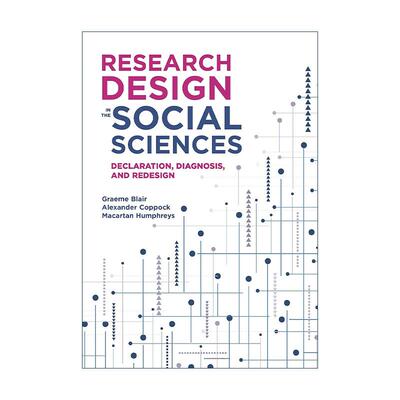 英文原版 Research Design in the Social Sciences社会科学研究设计 宣告 诊断与再设计 加州大学政治学副教授Graeme Blair英文版