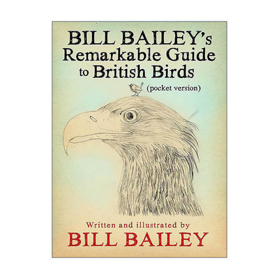 英文原版 Bill Bailey's Remarkable Guide to British Birds 比尔·贝利的英国鸟类指南 英文版 进口英语原版书籍