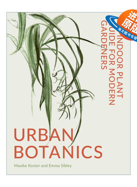 英文原版 Urban Botanics 城市室内植物指南 精装 英文版 进口英语原版书籍