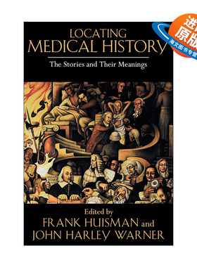 英文原版 Locating Medical History 定位医学史 故事及其意义 Frank Huisman 英文版 进口英语原版书籍
