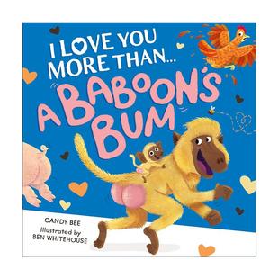 More Baboon’s You 英文版 书籍 英文原版 儿童幽默搞笑绘本 Than Love 我爱你胜过爱狒狒 Bum 进口英语原版 屁股