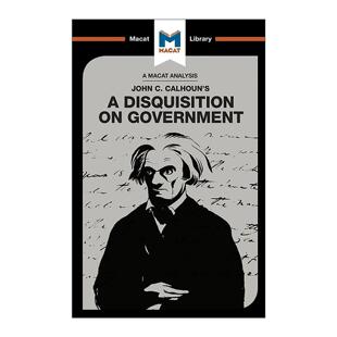 英文原版 A Disquisition on Government 论政府 MACAT解读系列 英文版 进口英语原版书籍