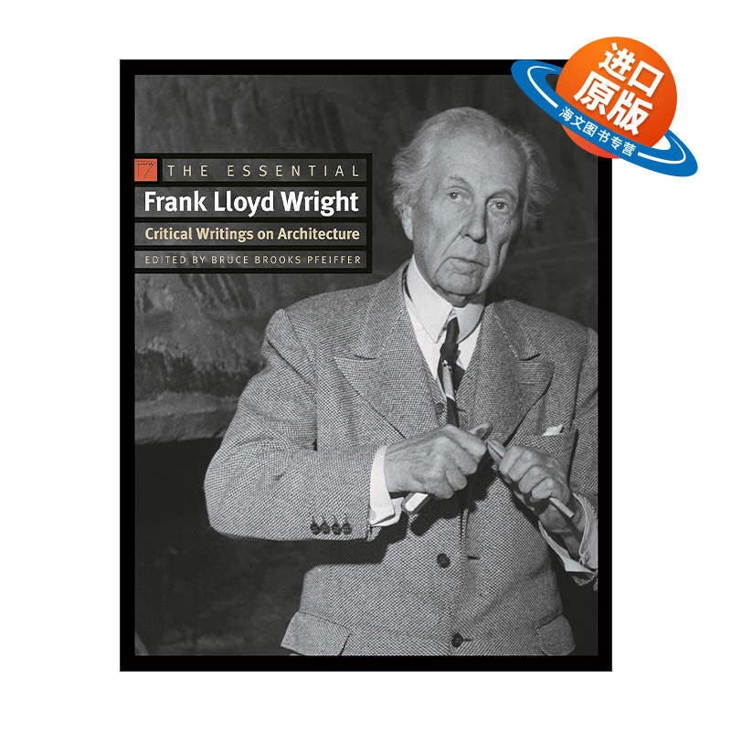 英文原版 The Essential Frank Lloyd Wright 弗兰克·劳埃德·赖特精选建筑设计著作 Bruce Brooks Pfeiffer 进口英语原版书籍