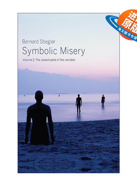 英文原版 Symbolic Misery Vol2 象征的贫困卷2 感性的灾难 贝尔纳·斯蒂格勒 英文版 进口英语原版书籍