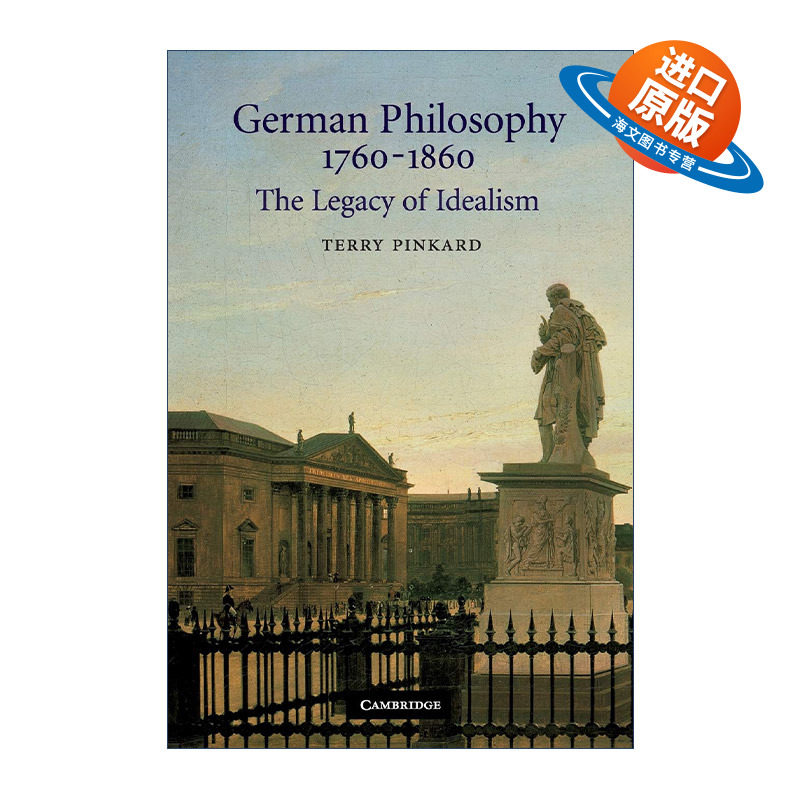 英文原版 German Philosophy 1760–1860 德国哲学1760-1860 观念论的遗产 特里·平卡德 英文版 进口英语原版书籍
