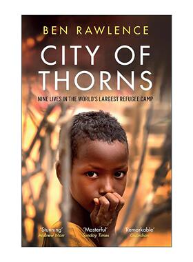 英文原版 City of Thorns 荆棘之城 达达布难民营中的九种人生 报告纪实文学 Ben Rawlence 英文版 进口英语原版书籍