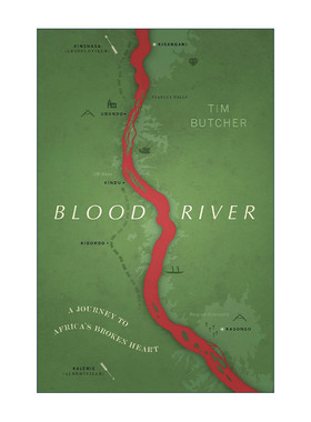 英文原版 Blood River 血河 通往非洲破碎之心的旅行 Tim Butcher 英文版 进口英语原版书籍