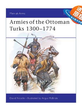 英文原版 Armies of the Ottoman Turks 1300–1774 奥斯曼土耳其的军队1300-1774 历史上的军队系列 英文版 进口英语原版书籍