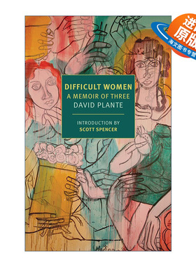 英文原版 Difficult Women 难缠的女人 三个人的回忆录 David Plante 英文版 进口英语原版书籍