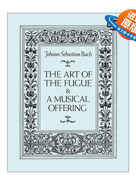 英文原版 The Art of the Fugue and A Musical Offering 赋格的艺术与音乐的奉献 Johann Sebastian Bach巴赫 进口英语原版书籍
