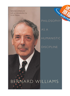 英文原版 Philosophy as a Humanistic Discipline 哲学之为人本主义学科 Bernard Williams 英文版 进口英语原版书籍
