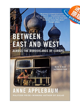 英文原版 Between East and West 东西之间 跨越欧洲边界 历史 古拉格作者Anne Applebaum 英文版 进口英语原版书籍