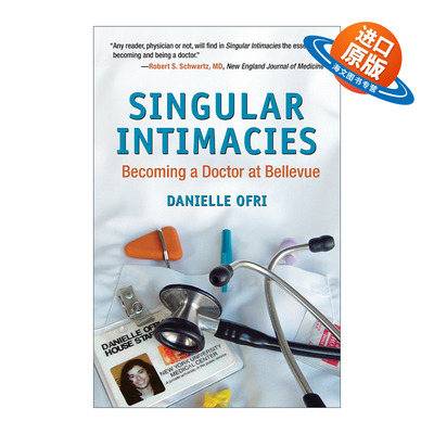 英文原版 Singular Intimacies 奇异的亲密 在贝尔维尤当医生 传记 Danielle Ofri 英文版 进口英语原版书籍