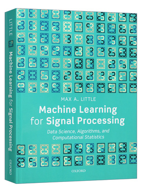 英文原版 精装 Machine Learning for Signal Processing  信号处理的机器学习：数据科学、算法与计算统计 英文版