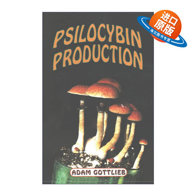 英文原版 Psilocybin Production 裸盖菇素生产 生命科学 Adam Gottlieb 英文版 进口英语原版书籍