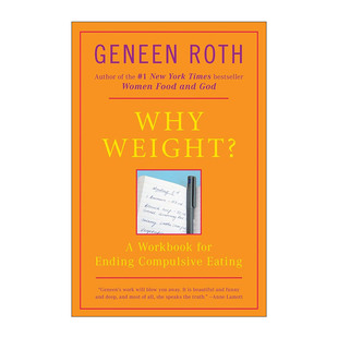 Weight 进口英语原版 为什么是体重 Roth 英文版 结束强迫性饮食指南 减肥 英文原版 书籍 Geneen Why