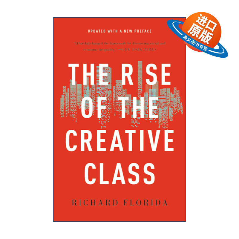 英文原版 The Rise of the Creative Class 创意阶层的崛起 多伦多大学教授 麻省理工学院和哈佛大学客座教授Richard Florida