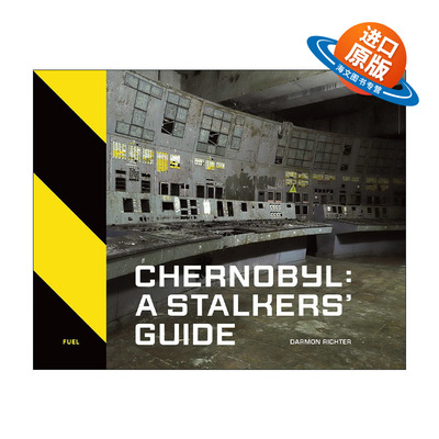 英文原版 Chernobyl A Stalkers' Guide 切尔诺贝利:潜行指南  苏联核电站事故遗址鬼城HBO剧发生地 精装 英文版进口英语原版书籍