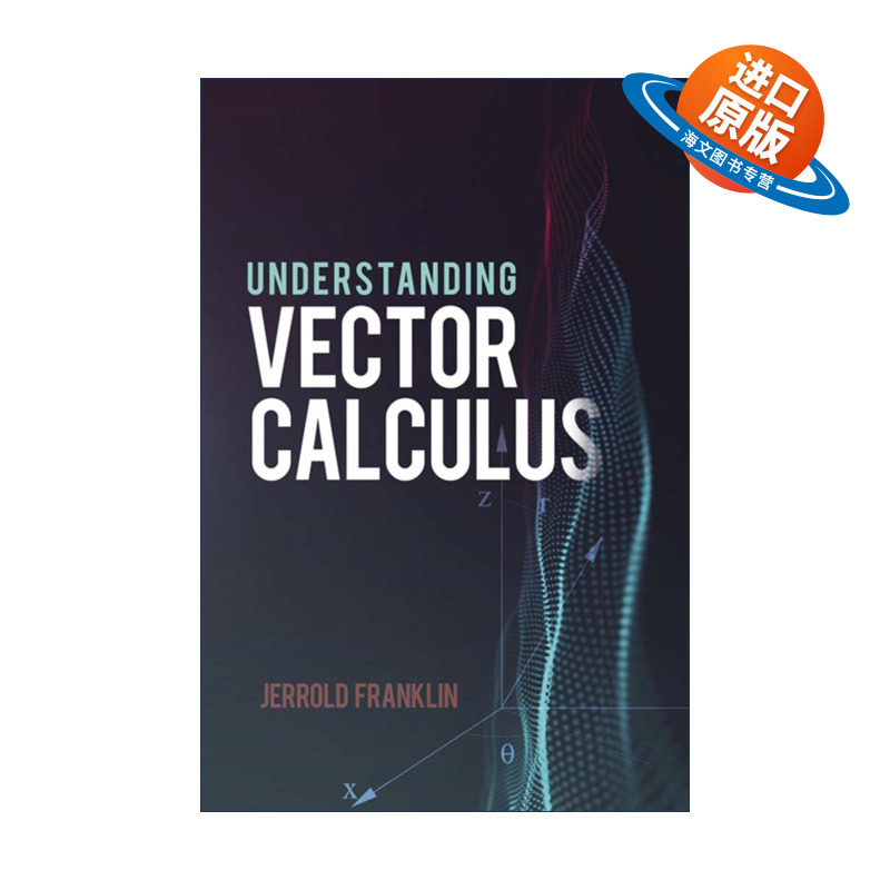英文原版 Understanding Vector Calculus 理解向量微积分 实际发展和解决的问题 数学 Jerrold Franklin 英文版进口英语原版书籍
