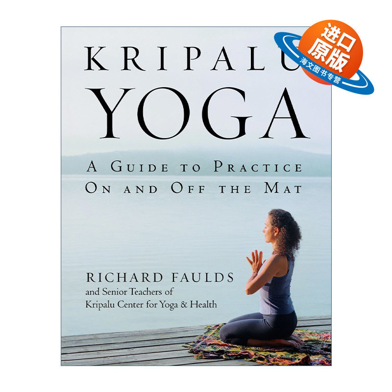 英文原版 Kripalu Yoga 克利帕鲁瑜伽 垫子内外的练习指南 健康 Richard Faulds 英文版 进口英语原版书籍