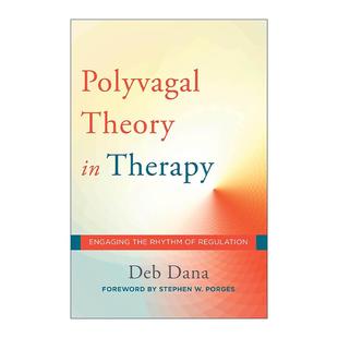 英文原版 The Polyvagal Theory in Therapy 多层迷走神经指南 理论概述与实践应用 德博拉·A. 达娜 精装 英文版进口英语原版书籍