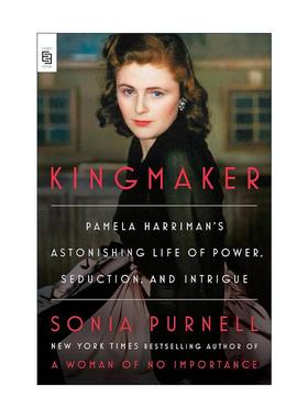 英文原版 Kingmaker 权力缔造者 帕梅拉·哈里曼传 无足轻重的女人作者Sonia Purnell 英文版 进口英语原版书籍
