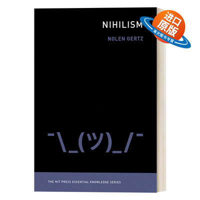 英文原版 Nihilism The MIT Press Essential Knowledge series 虚无主义 MIT新概念丛书 Nolen Gertz 英文版 进口英语原版书籍