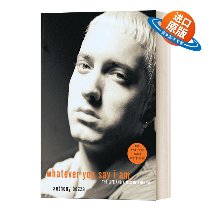 英文原版 Whatever You Say I Am the Life and Times of Eminem 无论你说我是谁 阿姆的一生与时代 英文版 进口英语原版书籍