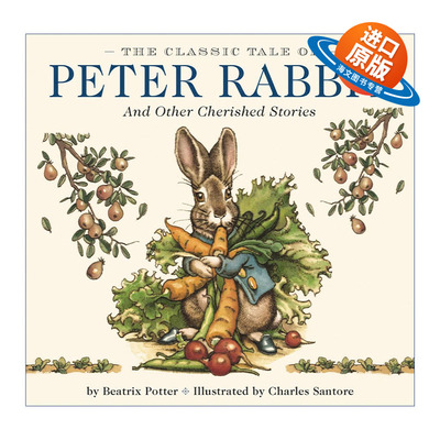 英文原版 The Classic Tale of Peter Rabbit 彼得兔的故事 儿童经典故事 复古风插画版系列 插画师Charles Santore 精装 进口书籍