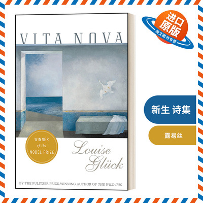英文原版 Vita Nova 新生 诗集 2020诺贝尔文学奖得主露易丝·格丽克Louise Gluck 英文版 进口英语原版书籍