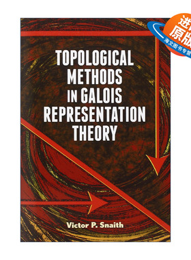 英文原版 Topological Methods in Galois Representation Theory 伽罗瓦表示论的拓扑方法 数学 英文版 进口英语原版书籍