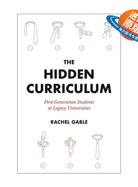 英文原版 The Hidden Curriculum 隐形课程 传统大学中的第一代大学生 高等教育 哈佛大学学生采访 Rachel Gable进口英语原版书籍