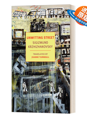 英文原版 Unwitting Street New York Review Books Classics 不知情的街道故事集 Sigizmund Krzhizhanovsky 英文版 进口英语书籍