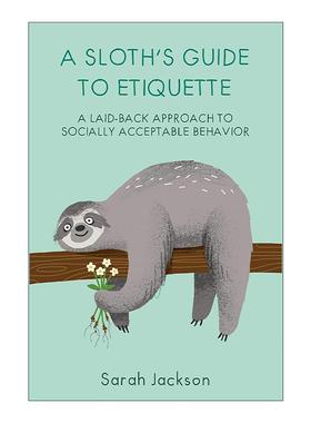英文原版 A Sloth's Guide to Etiquette 树懒的社交礼仪小书 精装 英文版 进口英语原版书籍