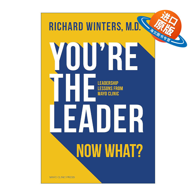 英文原版 You're the Leader. Now What? 梅奥诊所领导力课程 精装 管理决策指南 Richard Winters 英文版 进口英语原版书籍