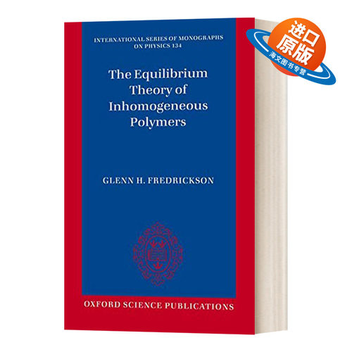 英文原版 The Equilibrium Theory of Inhomogeneous Polymers  不均匀聚合物的平衡理论 英文版 进口英语原版书籍