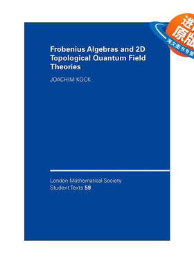 英文原版 Frobenius Algebras and 2-D Topological Quantum Field Theories 弗罗贝尼乌斯代数与二维拓扑量子场论 伦敦数学会学
