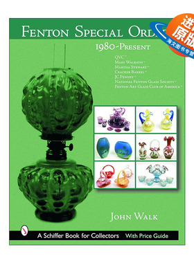 英文原版 Fenton Special Orders 芬顿特别订单艺术玻璃收藏指南1980年至今 精装全彩图册 John Walk 英文版 进口英语原版书籍