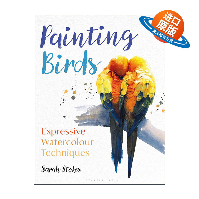 英文原版 Painting Birds 鸟类水彩画指南 Sarah Stokes 详尽彩色插画步骤示例 英文版 进口英语原版书籍